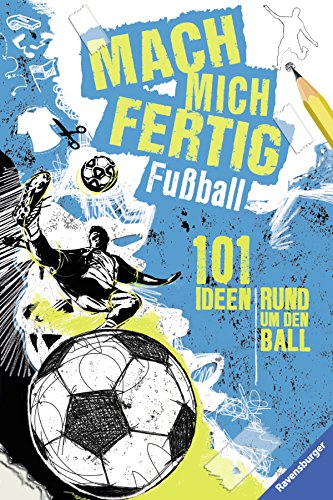 Beispielbild fr Mach mich fertig - Fuball: 101 Ideen rund um den Ball zum Verkauf von medimops