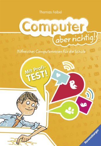 9783473553808: Computer aber richtig!: Hilfreiches Computerwissen fr die Schule