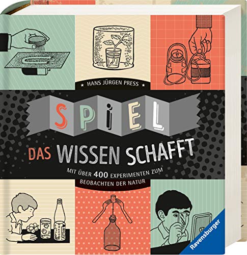 9783473554379: Spiel, das Wissen schafft: Mit ber 400 Experimenten zum Beobachten der Natur