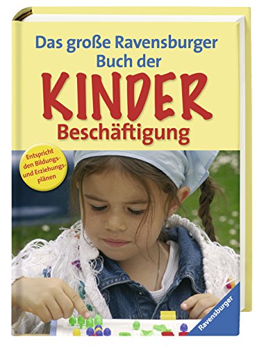 Beispielbild fr Das groe Ravensburger Buch der Kinderbeschftigung zum Verkauf von Ammareal