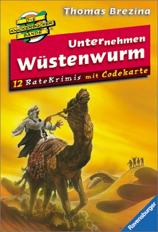 9783473561162: Der Knickerbockerbande Detektivclub: Unternehmen Wüstenwurm. Mit neuer Rechtschreibung