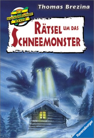 Rätsel um das Schneemonster (Die Knickerbocker-Bande, Band 1) - Thomas, Brezina