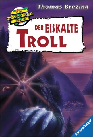 Knickerbockerbande 29. Der eiskalte Troll. ( Ab 9 J.). (9783473562091) by Brezina, Thomas