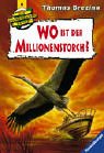 Wo ist der Millionen-Storch?. Die Knickerbocker-Bande; Teil: Nr. 8., (Band 8) Ravensburger Taschenbuch ; (Nr. 6212) - Brezina, Thomas