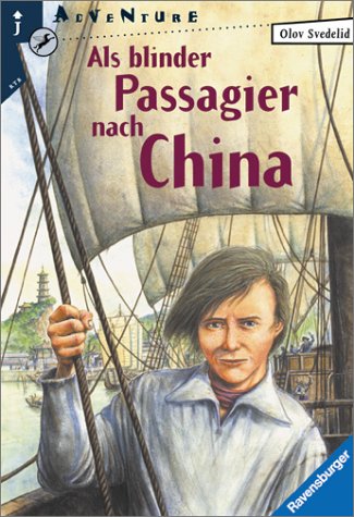 9783473581238: Als blinder Passagier nach China. ( Junge Erwachsene).