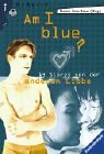 Beispielbild fr Am I Blue?: 14 Stories von der anderen Liebe zum Verkauf von medimops