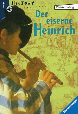 Imagen de archivo de Der eiserne Heinrich. a la venta por Versandantiquariat Ingo Lutter