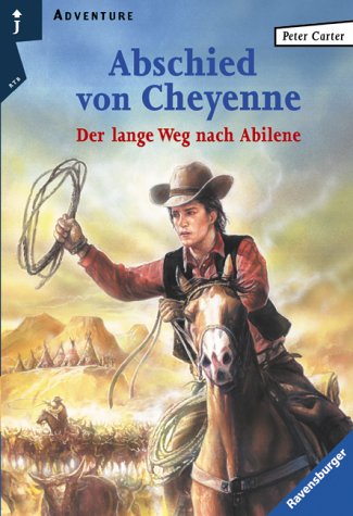 Beispielbild fr Abschied von Cheyenne - Der lange Weg nach Abilene zum Verkauf von medimops