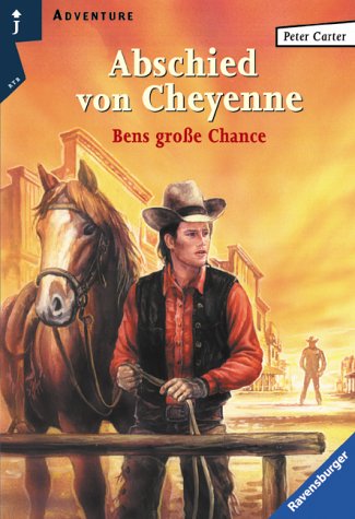 Beispielbild fr Abschied von Cheyenne - Bens groe Chance zum Verkauf von medimops