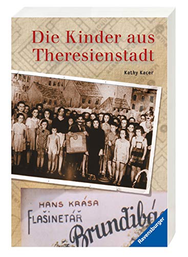 Die Kinder aus Theresienstadt - Kacer, Kathy, Hergane, Yvonne