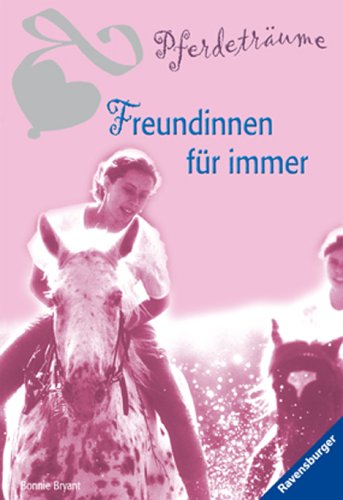 Stock image for Freundinnen fr immer (Pferdetrume) for sale by Gerald Wollermann