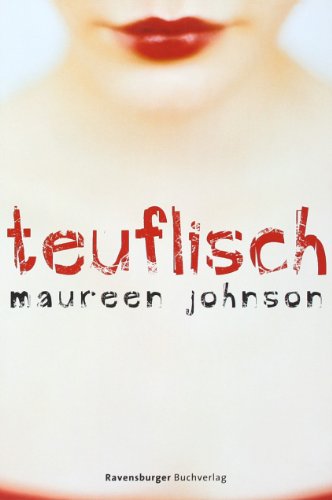 Teuflisch (9783473583737) by Maureen Johnson