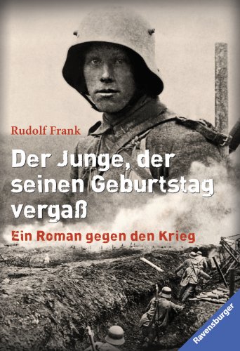 Beispielbild fr Der Junge, der seinen Geburtstag verga: Ein Roman gegen den Krieg zum Verkauf von medimops