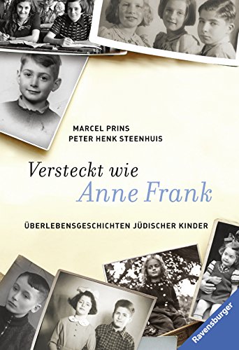 Beispielbild fr Versteckt wie Anne Frank - berlebensgeschichten jdischer Kinder zum Verkauf von Storisende Versandbuchhandlung