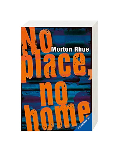 Stock image for No place, no home (Ravensburger Taschenbcher) for sale by medimops