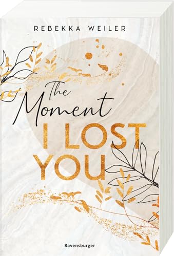 Beispielbild fr The Moment I Lost You - Lost-Moments-Reihe, Band 1 (Lost-Moments-Reihe, 1) zum Verkauf von medimops