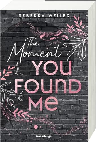 Beispielbild fr The Moment You Found Me - Lost-Moments-Reihe, Band 2 (Intensive New-Adult-Romance, die unter die Haut geht) zum Verkauf von Blackwell's