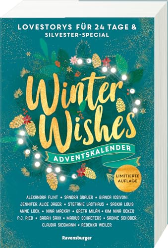 9783473586493: Winter Wishes. Ein Adventskalender. Lovestorys fr 24 Tage plus Silvester-Special (Romantische Kurzgeschichten fr jeden Tag bis Weihnachten)