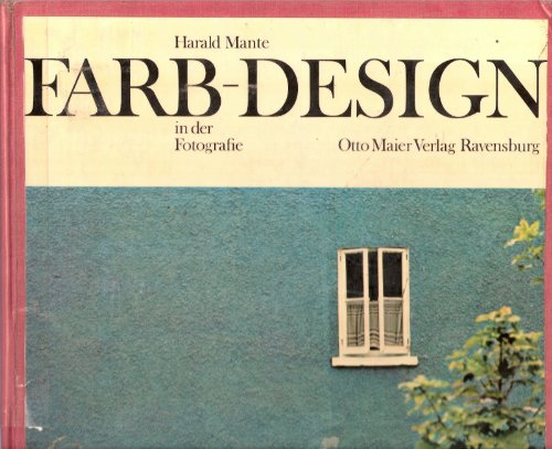 Beispielbild fr Farb-Design in der Fotografie : e. Farbenlehre. zum Verkauf von Antiquariat Buchhandel Daniel Viertel