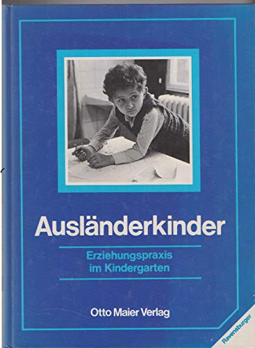 Stock image for Auslnderkinder. Erziehungspraxis im Kindergarten. for sale by Antiquariat Lohmann