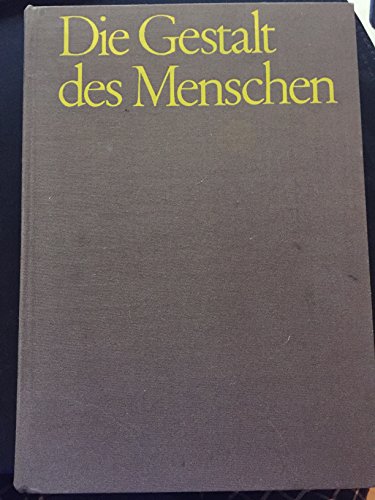 9783473611089: Die Gestalt des Menschen : Lehr- und Handbuch der Anatomie fr Knstler.