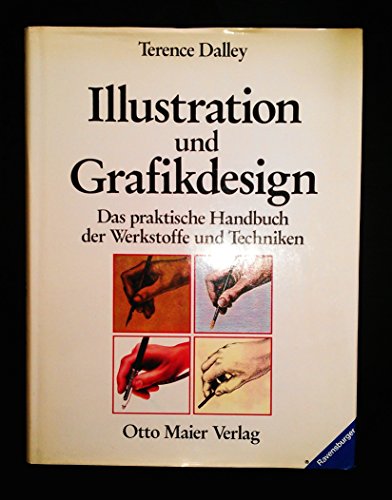 Beispielbild fr Illustration und Grafikdesign. Das praktische Handbuch der Werkstoffe und Techniken zum Verkauf von medimops
