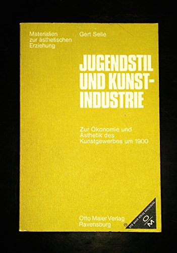 Stock image for Jugendstil und Kunstindustrie. Zur konomie und sthetik des Kunstgewerbes um 1900 for sale by Versandantiquariat Felix Mcke