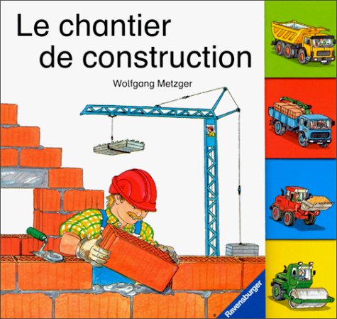 Beispielbild fr LE CHANTIER EN CONSTRUCTION zum Verkauf von medimops