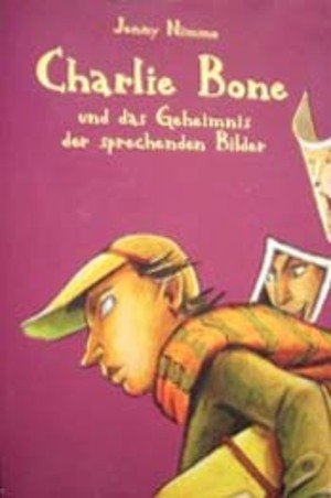 Stock image for Charlie Bone und das Geheimnis der sprechenden Bilder / Jenny Nimmo. Aus dem Engl. von Cornelia Holfelder-von der Tann (The Children of the Red King 1) (English Published: Charlie Bone and the Time Twister for sale by Versandantiquariat BUCHvk