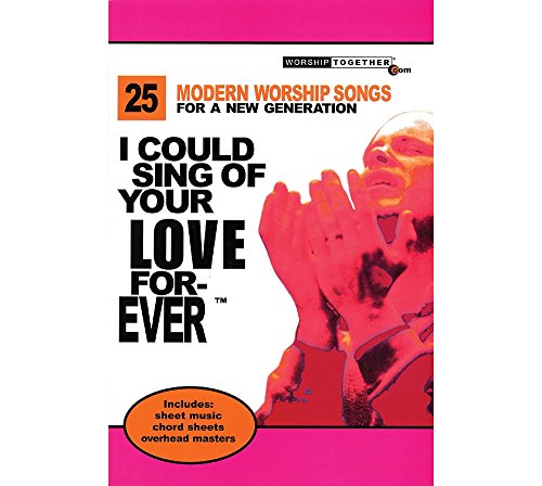9783474012007: I Could Sing of Your Love Forever: 25 Modern Worship Songs for a New Generation