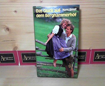 Stock image for Das Glck auf dem Berghammerhof - Heimatroman for sale by Sammlerantiquariat