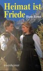Heimat ist Friede. (9783475520273) by Ernst, Hans