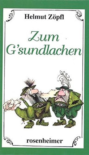 Beispielbild fr Zum G'sundlachen. Illustrationen von Dieter Klama. zum Verkauf von BOUQUINIST
