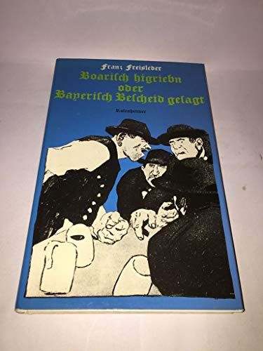 Beispielbild fr Boarisch higriebn oder Bayerisch Bescheid gesagt zum Verkauf von 3 Mile Island