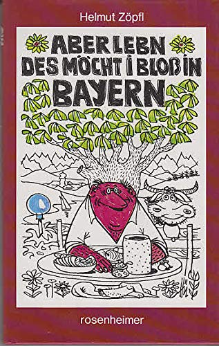 9783475522680: aber_lebn_des_mocht_i_bloss_in_bayern