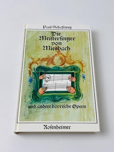 Stock image for Die Meistersinger von Miesbach und andere bayrische Opern. Aus dem Inhalt: Die Meistersinger von Miesbach oder Wia der Oberfrster Stolz den Stadtschreiber Beck ausgstocha hat. Der Ring der Nibelungen: Das Rheingold oder De Gschicht von de goidana pfe. Die Walkre oder Das Heldendrama am Watzmann. Siegfried oder . . Gtterdmmerung oder . . Der bayerische Tannhauser oder . . Der "Don Giovanni" auf bayrisch oder Der Graf Hallodri von Lenggrias. - (=Rosenheimer Raritten). for sale by BOUQUINIST