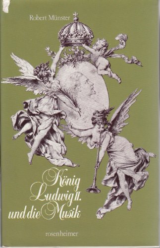 9783475522932: König Ludwig II. und die Musik (Rosenheimer Raritäten) (German Edition)