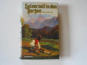 9783475523434: Seinerzeit in den Bergen. Wanderfahrten in Sdbayern, Nordtirol und im Salzkammergut
