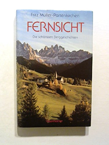 Stock image for Fernsicht. Die schnsten Berggeschichten for sale by medimops