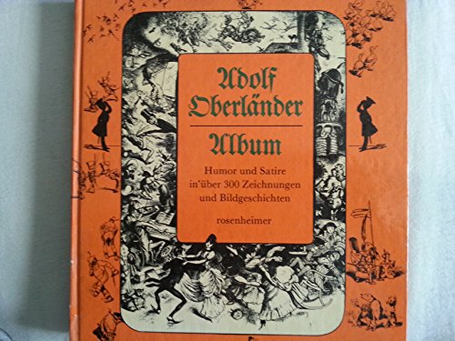 Adolf Oberländer-Album. Humor und Satire in über 300 Zeichnungen und Bildgeschichten - Ludwig, Hans (Hrsg.)