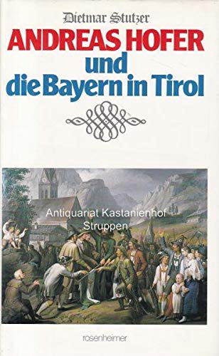 9783475524011: Andreas Hofer und die Bayern in Tirol