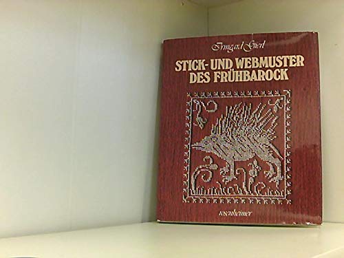 Stock image for Stick- und Webmuster des Frhbarock. Tiere, Pflanzen und Ornamente for sale by medimops