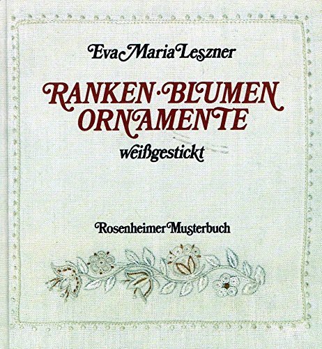 Beispielbild fr Ranken, Blumen, Ornamente weigestickt zum Verkauf von medimops