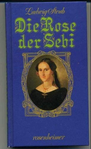 Beispielbild fr Die Rose der Sebi. Eine ziemlich wahre Geschichte aus Tirol zum Verkauf von medimops