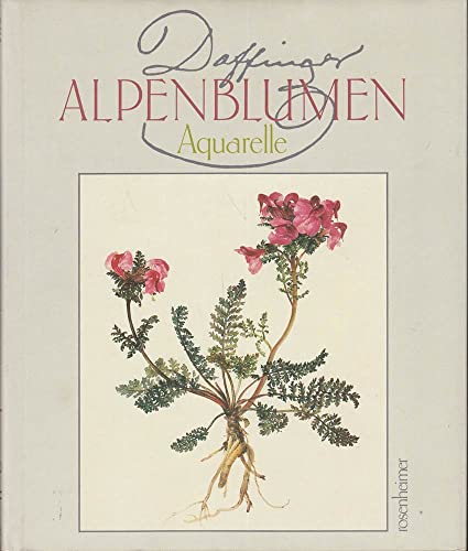 Alpenblumen: Aquarelle (Rosenheimer RaritaÌˆten) (German Edition) (9783475525667) by Daffinger, Moritz Michael