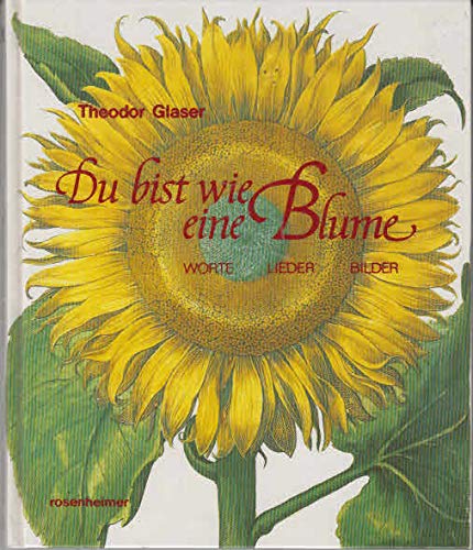 Imagen de archivo de Du bist wie eine Blume a la venta por Antiquariat  Angelika Hofmann