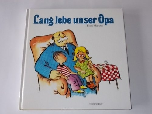 Lang lebe unser Opa Mit Aphorismen ausgewählt von Hans-Horst Skupy