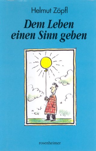 Imagen de archivo de Dem Leben einen Sinn geben. a la venta por Wonder Book