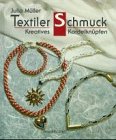 Stock image for Textiler Schmuck. Kreatives Kordelknpfen for sale by medimops