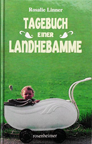Tagebuch einer Landhebamme 1943-1980 - Sonderausgabe - Linner, Rosalie